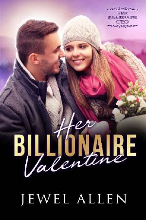 [Her Billionaire CEO 06] • Her Billionaire Valentine
